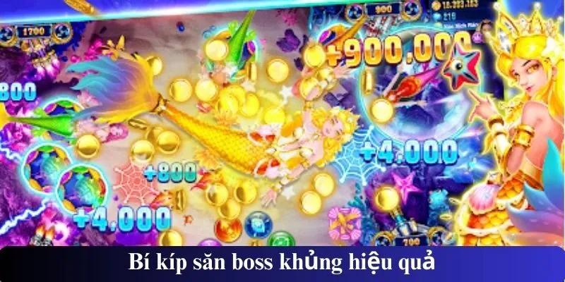 Bí kíp săn boss khủng hiệu quả