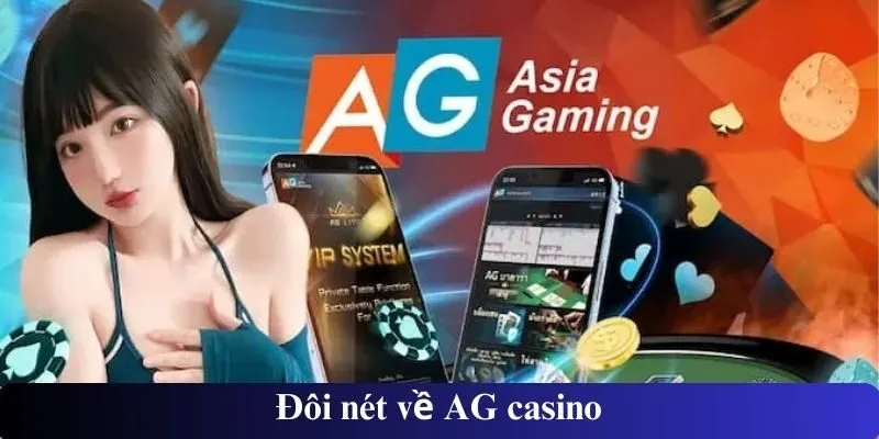 Đôi nét về AG casino