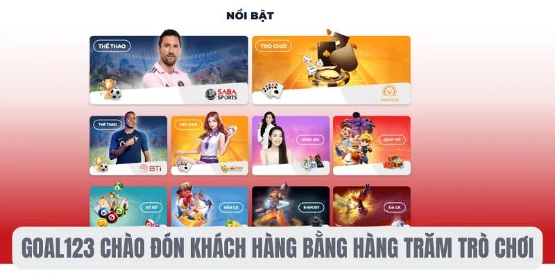 Goal123 chào đón khách hàng bằng hàng trăm trò chơi