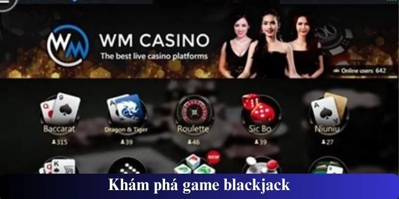 Khám phá game blackjack