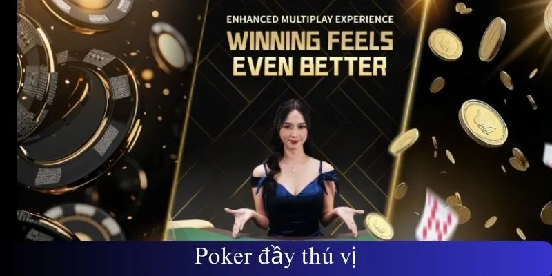 Poker đầy thú vị